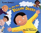 In My New Yellow Shirt by Eileen Spinelli
