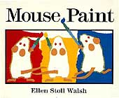 Mouse Paint by Ellen Stoll Walsh