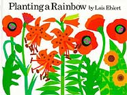 Planting a Rainbow by Lois Ehlert