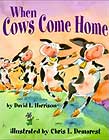 When Cows Come Home by David L. Harrison