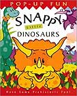 Snappy Little Dinosaurs: Have Some Prehistoric Fun! by Derek Matthews