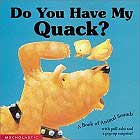 Do You Have My Quack?  by Keith Faulkner