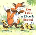 Do Like a Duck Does by Judy Hindley