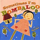 Sometimes I'm Bombaloo by Rachel Vail