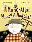 Muncha! Muncha! Muncha!  by Candace Fleming