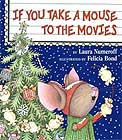 If You Take a Mouse to the Movies by Laura Numeroff