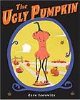 The Ugly Pumpkin by Dave Horowitz