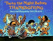 Twas the Night Before Thanksgiving by Dav Pilkey