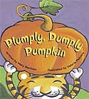 Plumply, Dumply Pumpkin by Mary Serfozo