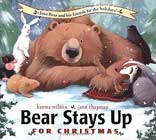 Bear Stays Up for Christmas by Karma Wilson 