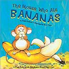 The Mouse Who Ate Bananas  by Keith Faulkner