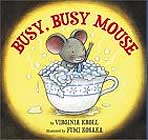 Busy, Busy Mouse by Virginia Kroll