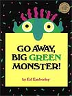Go Away, Big Green Monster! by Ed Emberley