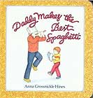 Daddy Makes the Best Spaghetti by Anna Grossnickle Hines