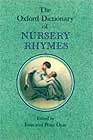 The Oxford Dictionary of Nursery Rhymes by Iona Archibald Opie (Editor), Peter Opie (Editor) 