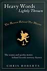 Heavy Words Lightly Thrown : The Reason Behind the Rhyme by Chris Roberts 