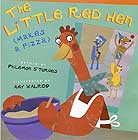 The Little Red Hen Makes a Pizza by Philemon Sturges