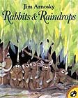 Rabbits & Raindrops by Jim Arnosky 