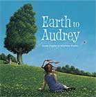 Earth to Audrey by Susan Hughes