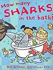 How Many Sharks in the Bath? by Bill Gillham