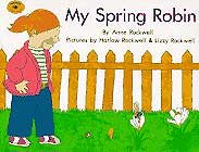 My Spring Robin by Anne F. Rockwell