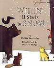 When It Starts to Snow by Phillis Gershator 