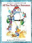 All You Need for a Snowman by Alice Schertle