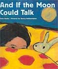 And If the Moon Could Talk by Kate Banks