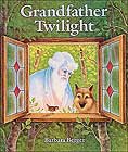Grandfather Twilight by Barbara Berger 