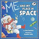 Me and My Place in Space by Joan Sweeney