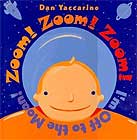 Zoom! Zoom! Zoom! I'm Off to the Moon! by Dan Yaccarino