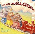 Puff, Puff, Chugga-Chugga by Christopher Wormell