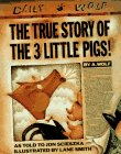 The True Story of the Three Littl e Pigs by Jon Sciezska