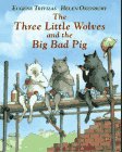 Three Little Wolves and the Big Bad Pig 