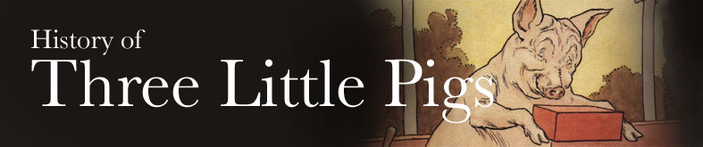 History of Three Little Pigs